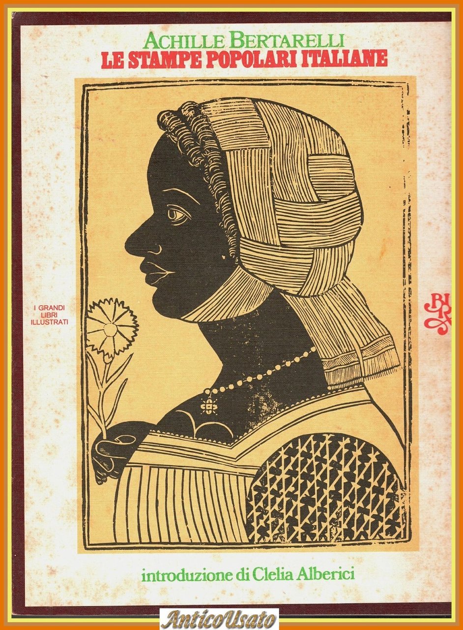 LE STAMPE POPOLARI ITALIANE di Achille Bertarelli 1974 BUR Grandi … | Immagine principale