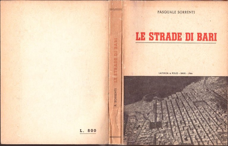 LE STRADE DI BARI di Pasquale Sorrenti 1970 Laterza litostampa …