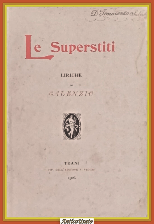 LE SUPERSTITI LIRICHE di Galenzio 1906 Trani Valdemaro Vecchi Libro …