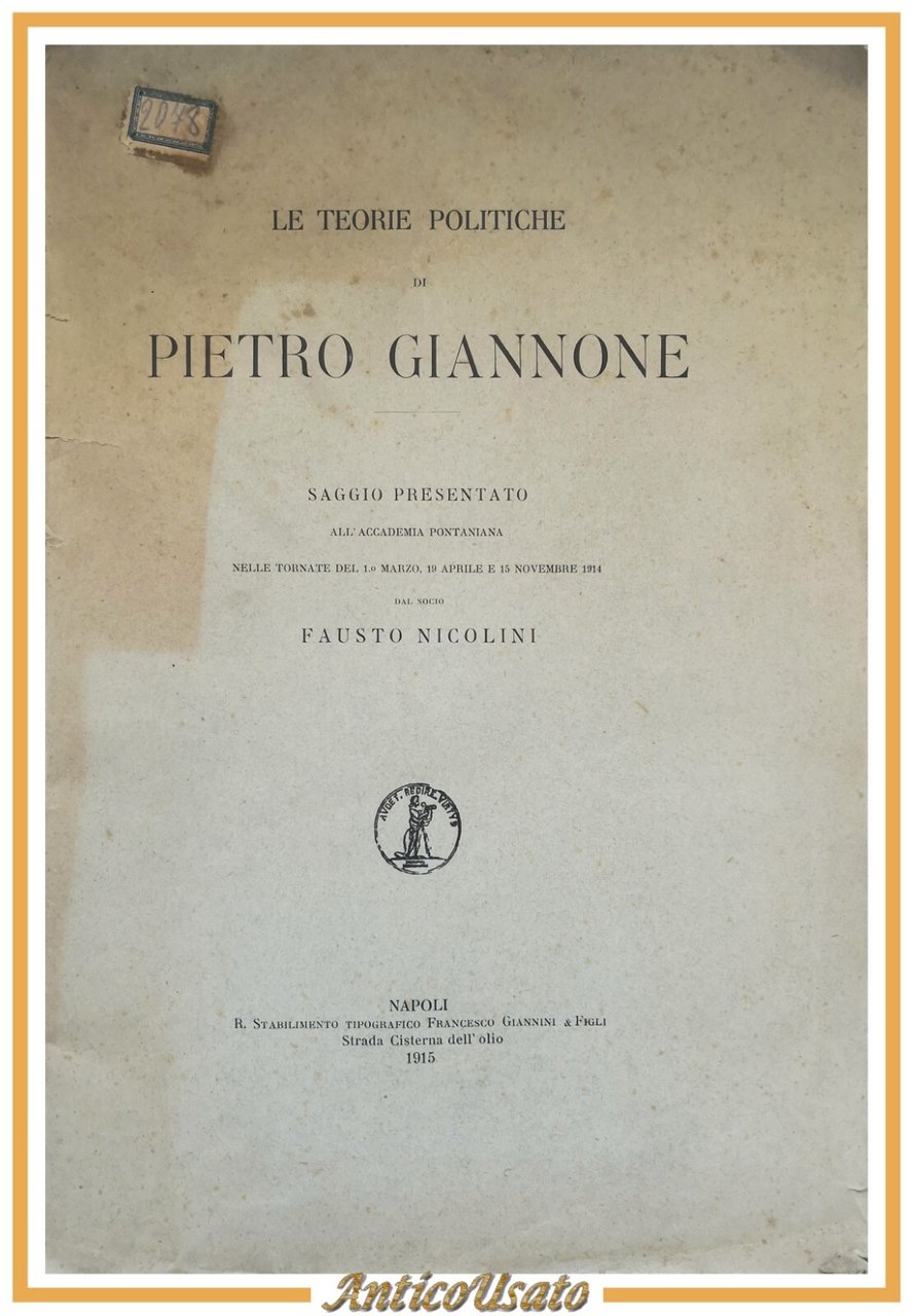 LE TEORIE POLITICHE di Pietro Giannone 1915 Accademia Pontaniana libro …