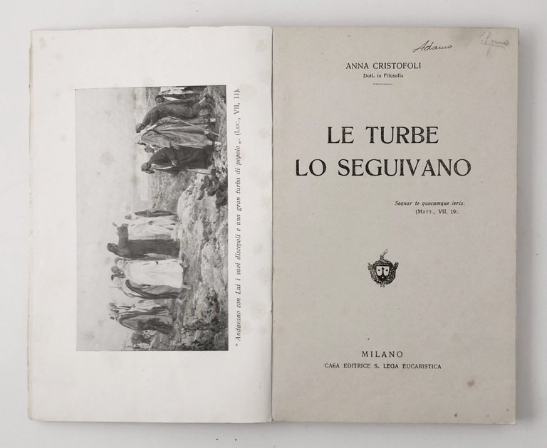 LE TURBE LO SEGUIVANO di Anna Cristofoli 1926 Santa Lega …