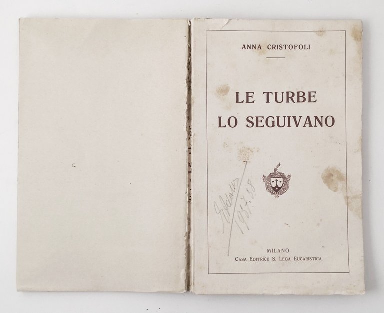 LE TURBE LO SEGUIVANO di Anna Cristofoli 1926 Santa Lega …