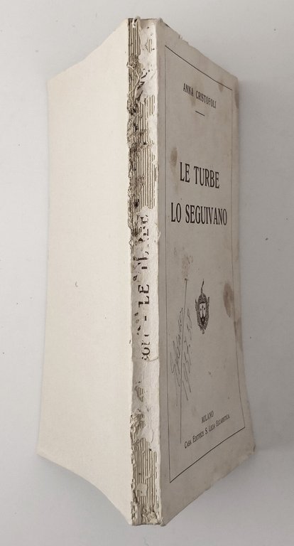 LE TURBE LO SEGUIVANO di Anna Cristofoli 1926 Santa Lega …