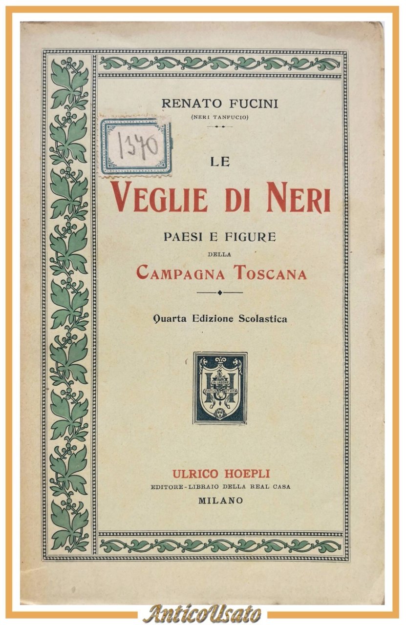 LE VEGLIE DI NERI di Renato Fucini 1907 Hoepli Libro …