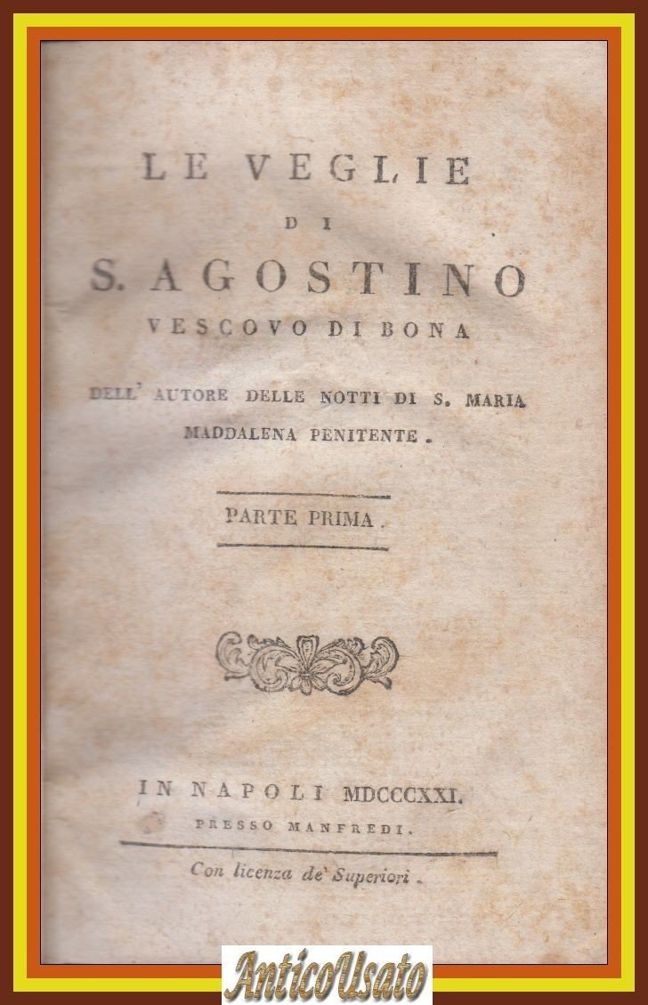 LE VEGLIE DI SANT'AGOSTINO Vescovo di Bona 1821 Manfredi Libro … | Immagine principale