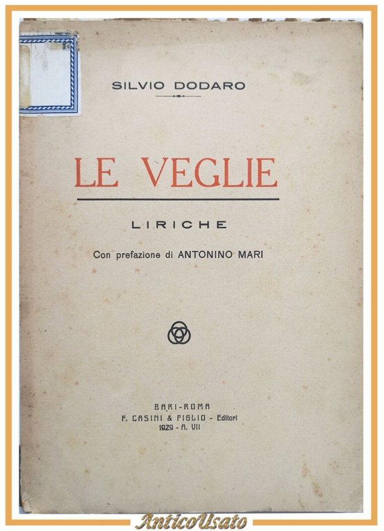 LE VEGLIE liriche di Silvio Dodaro 1929 Casini Libro poesia …