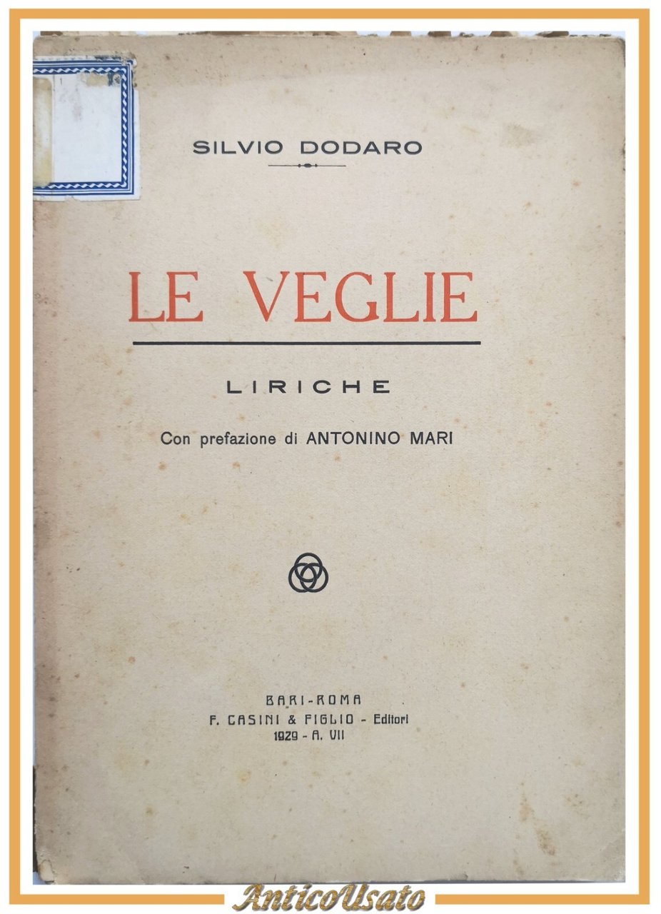 LE VEGLIE liriche di Silvio Dodaro 1929 Casini Libro poesia …