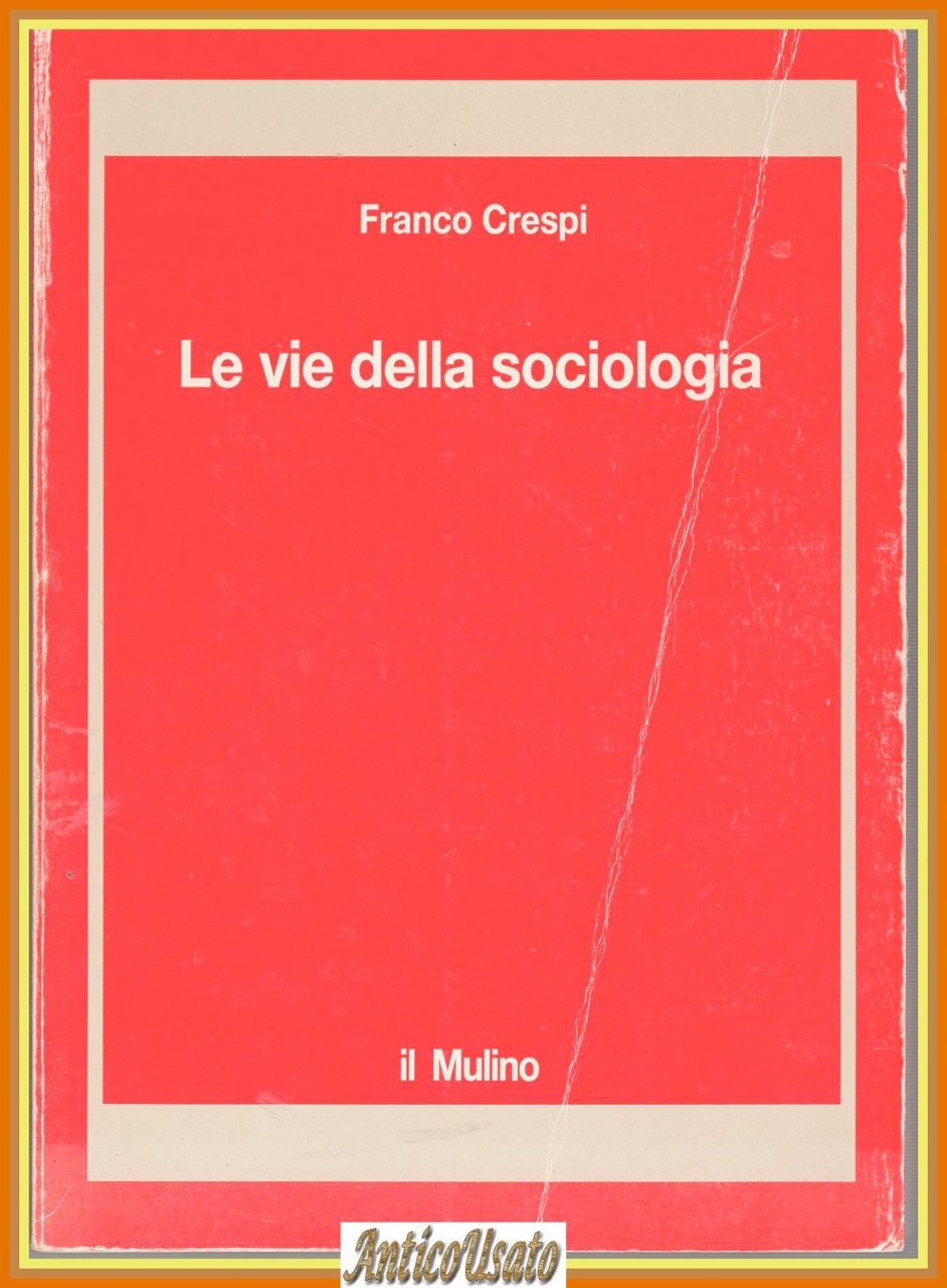 LE VIE DELLA SOCIOLOGIA di Franco Crespi 1993 il Mulino … | Immagine principale