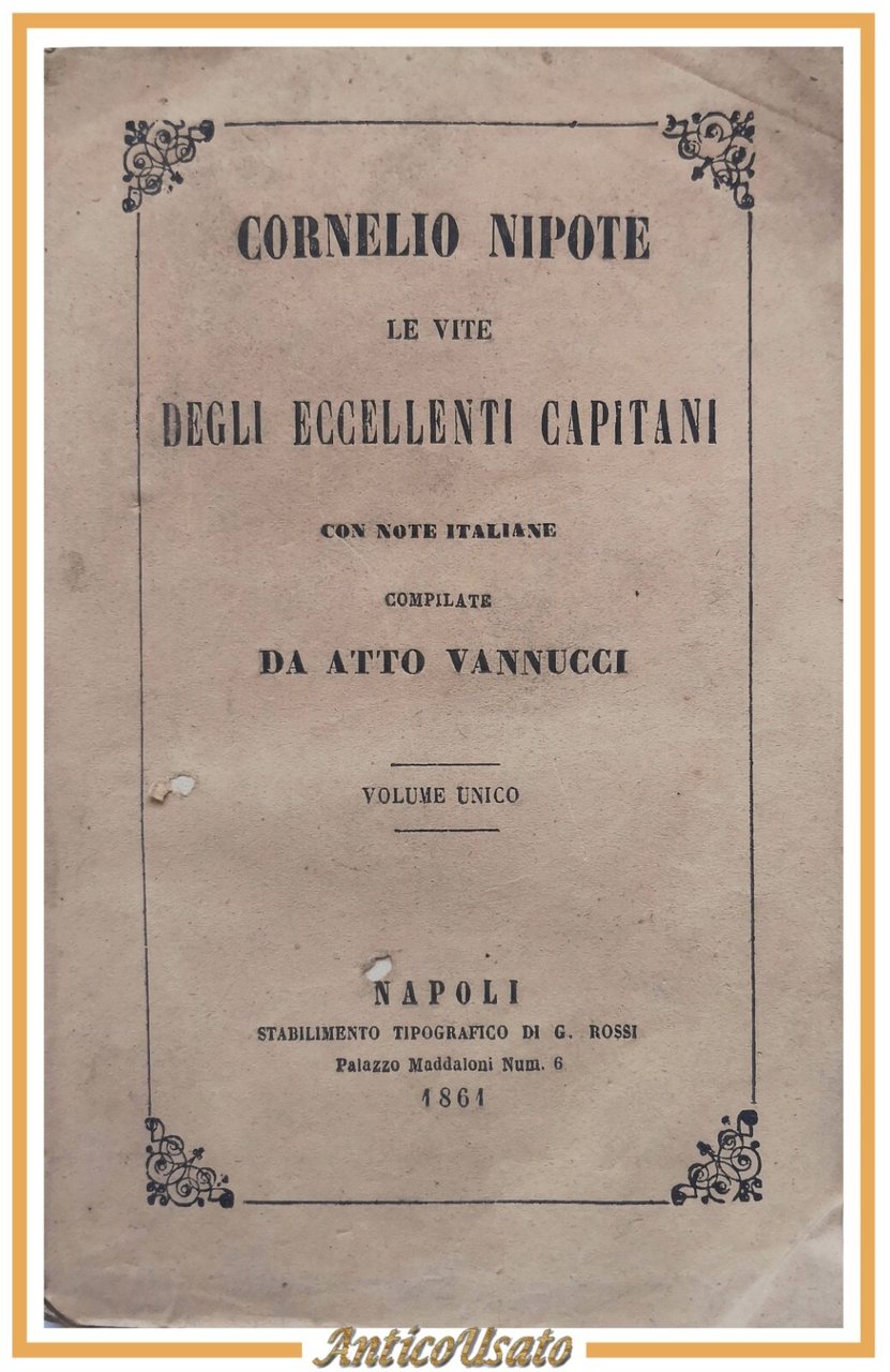 LE VITE DEGLI ECCELLENTI CAPITANI di Cornelio Nipote 1861 Libro …