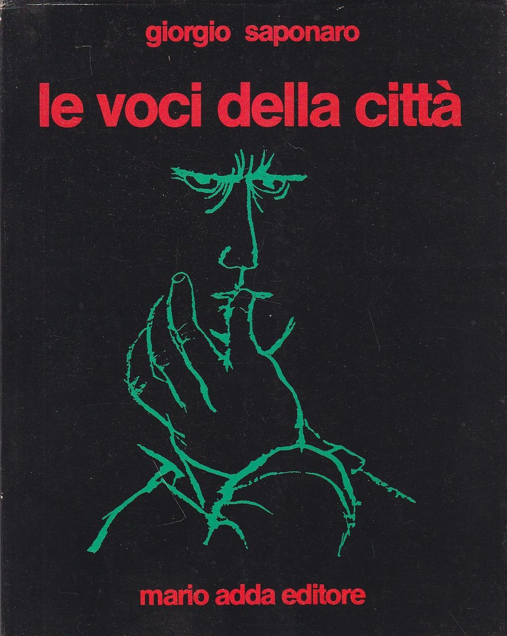 LE VOCI DELLA CITTA' di Giorgio Saponaro 1981 Adda libro …