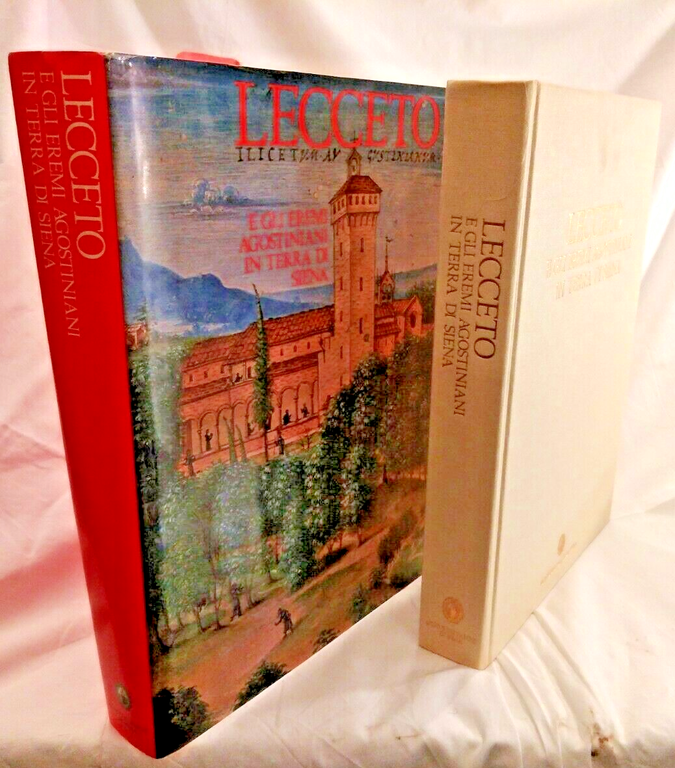 LECCETO e gli eremi Agostiniani in Terra di Siena 1990 …