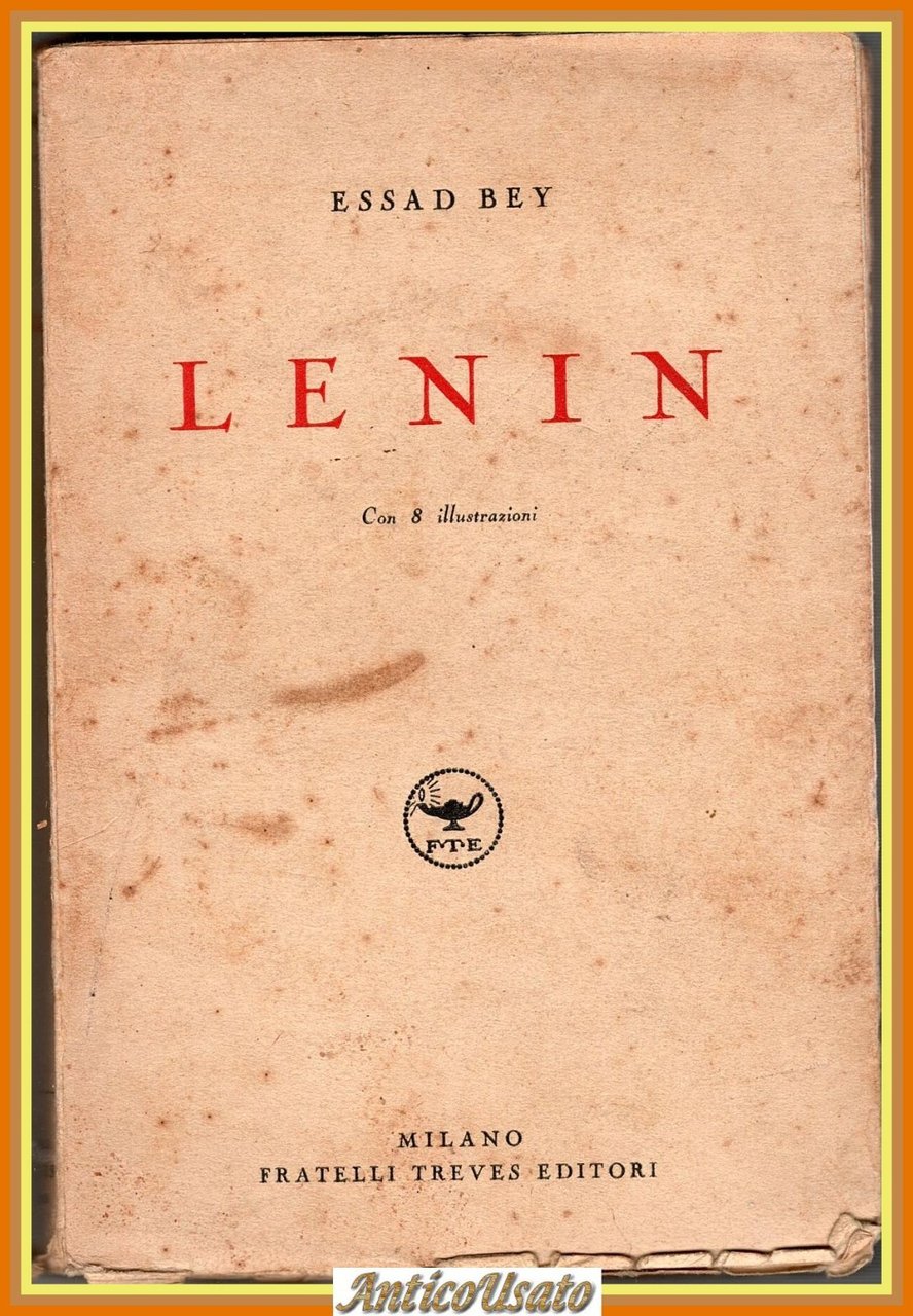 LENIN di Essad Bey 1935 Treves Libro Biografia Vladimir Ilic