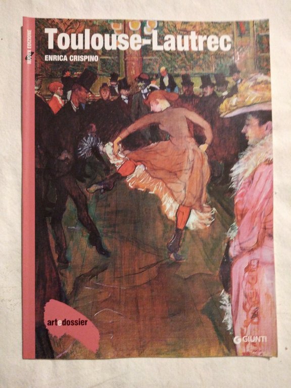 Leonardo Toulouse-Lautrec Napoleone I Pollaioli riviste Arte Dossier MONOGRAFIE