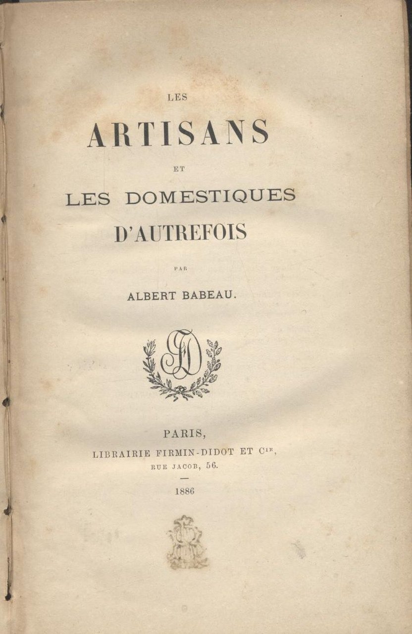 LES ARTISANS ET LES DOMESTIQUES D'AUTROFOIS di Babeau 1886 libro …