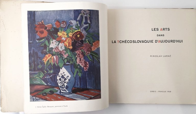 LES ARTS DANS LA TCHECOSLOVAQUIE D'AUJOURD'HUI Miroslav Lamac 1958 Orbis …