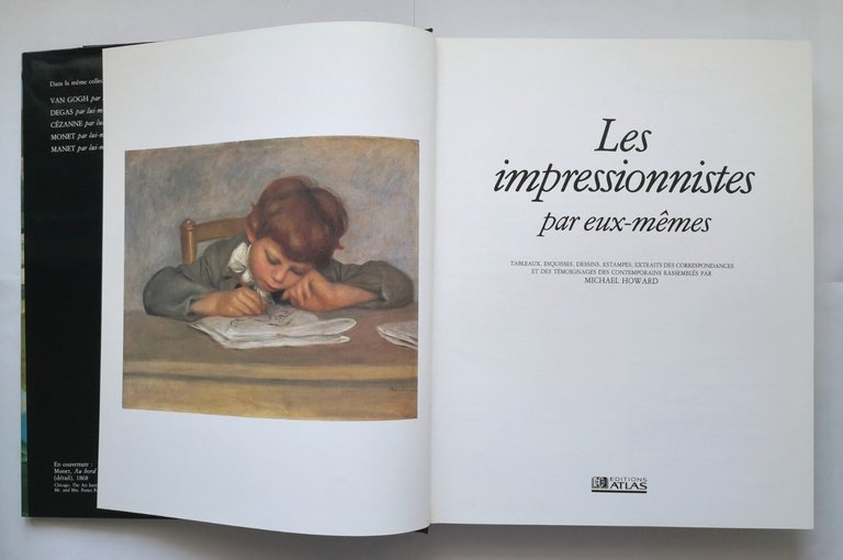 LES IMPRESSIONNISTES PAR EUX MEMES di Michael Howard 1991 Editions …