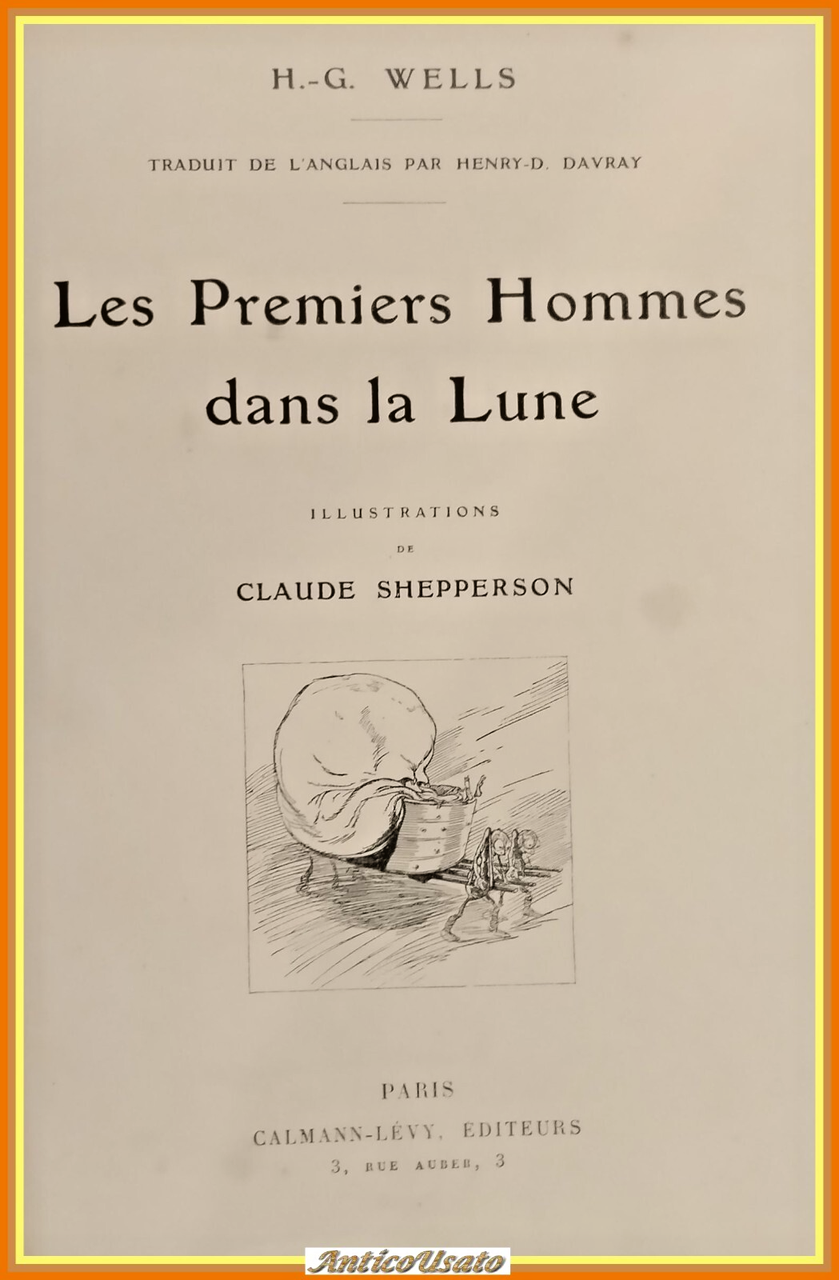 LES PREMIERS HOMME DANS LA LUNE di H G Wells …