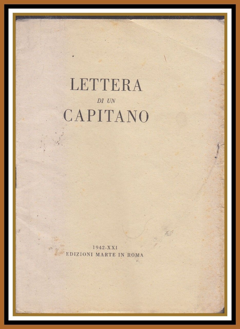 lettera aperta di un capitano a suo ex subalterno unò …