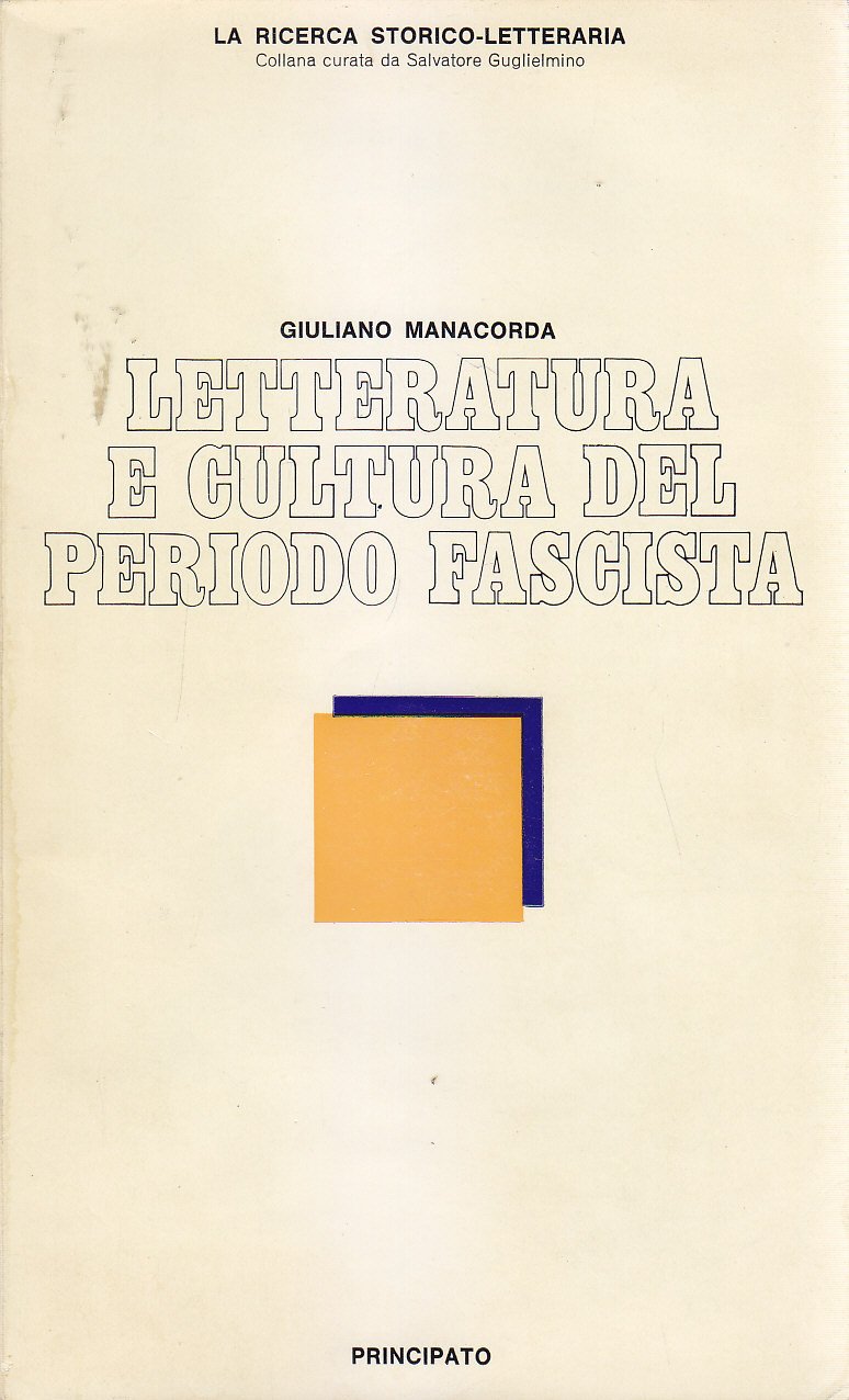LETTERATURA E CULTURA DEL PERIODO FASCISTA di Giuliano Manacorda 1976 …
