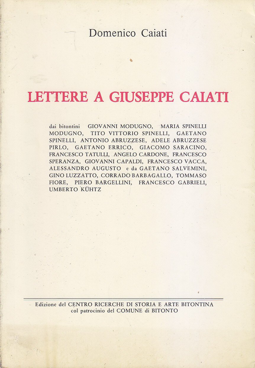 LETTERE A GIUSEPPE CAIATI dai bitontini Giovanni Modugno et al. …