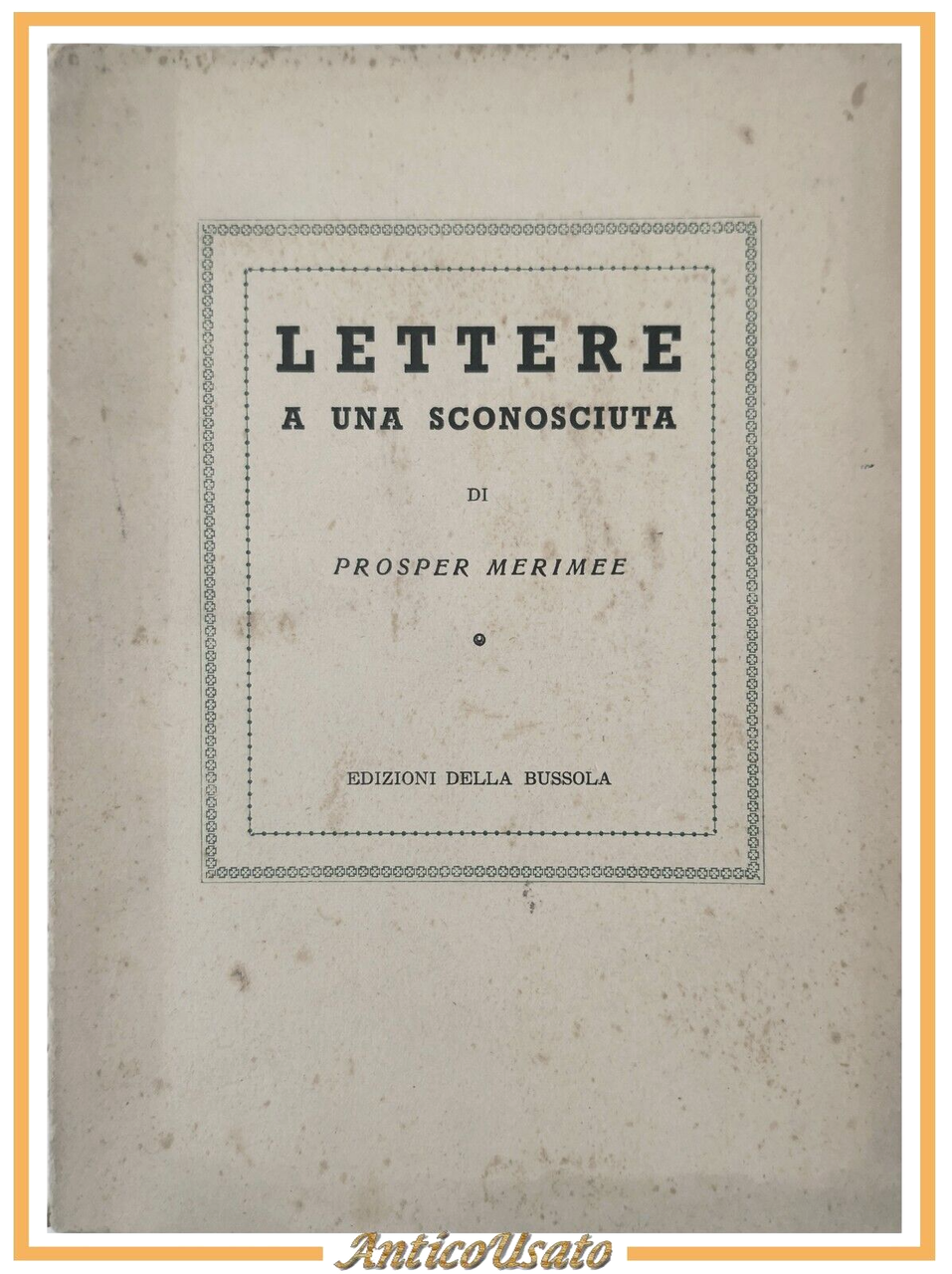 LETTERE A UNA SCONOSCIUTA di Prosper Merimee 1946 Edizioni della …