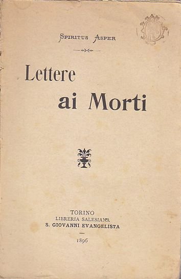 LETTERE AI MORTI di Spiritus Asper 1896 Libreria Salesiana libro …