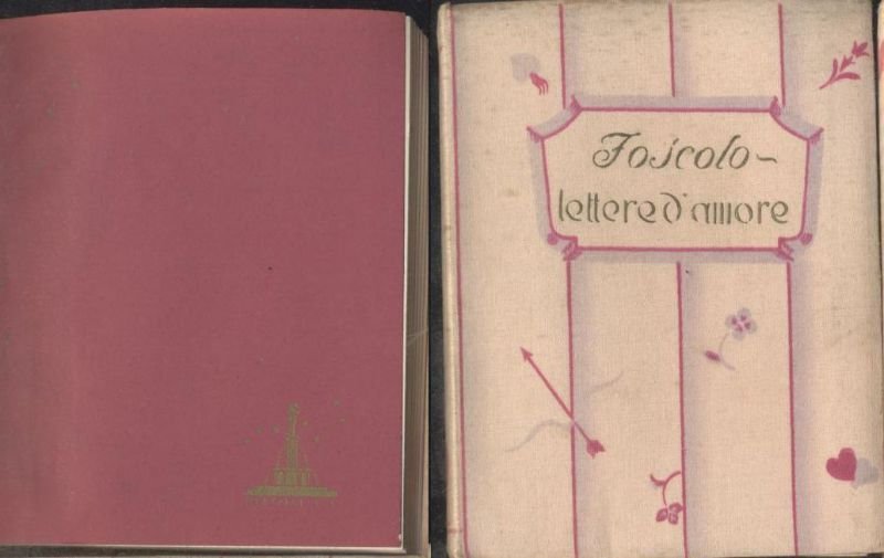 LETTERE D'AMORE AD ANTONIETTA FAGNANI di Ugo Foscolo 1932 Rizzoli …