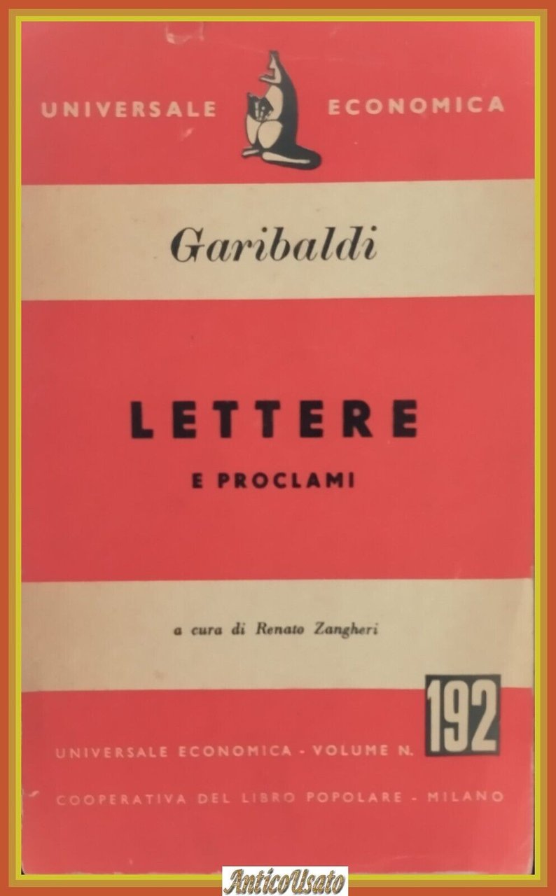 LETTERE E PROCLAMI di Giuseppe Garibaldi 1954 Universale Economica Libro | Immagine principale