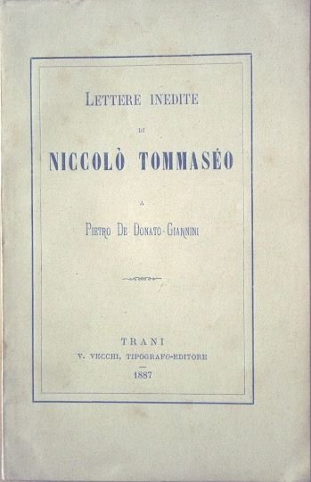 LETTERE INEDITE DI NICOLO TOMMASEO A PIETRO DE DONATO GIANNINI …