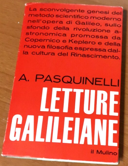 LETTURE GALILEIANE di Alberto Pasquinelli 1968 il Mulino libro epistemologia | Immagine principale