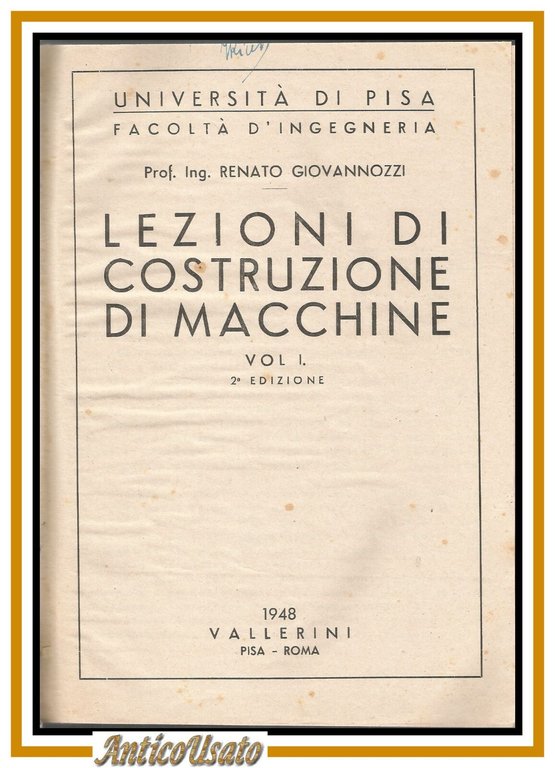 LEZIONI COSTRUZIONE DI MACCHINE 2 volumi Renato Giovannozzi 1948 Vallerini … | Immagine Gallery 2