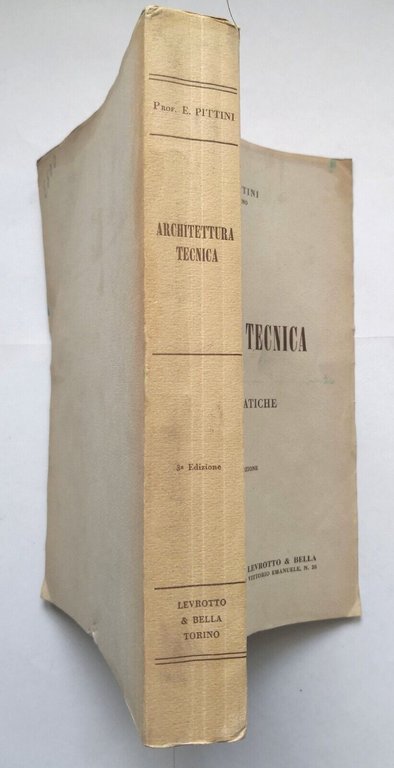 LEZIONI DI ARCHITETTURA TECNICA applicazioni pratiche Ettore Pittini 1957 Libro