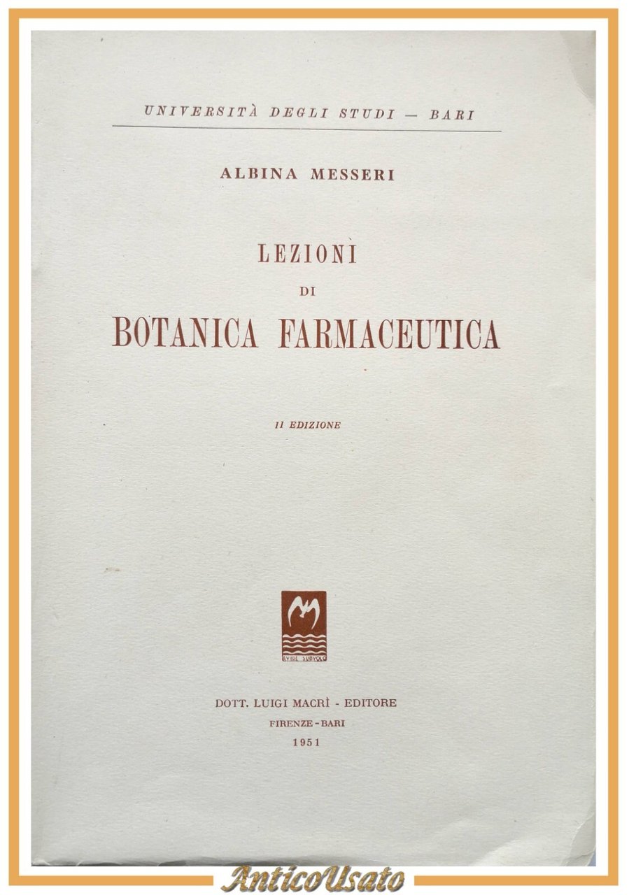 LEZIONI DI BOTANICA FARMACEUTICA Albina Messeri 1951 Luigi Macrì Libro …