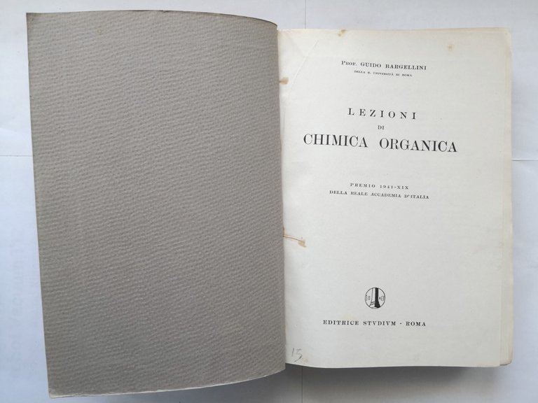 LEZIONI DI CHIMICA ORGANICA di Guido Bargellini 1943 Studium Libro …