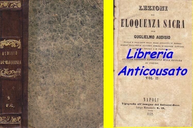 LEZIONI DI ELOQUENZA SACRA volume II Guglielmo Audisio 1852 libro …