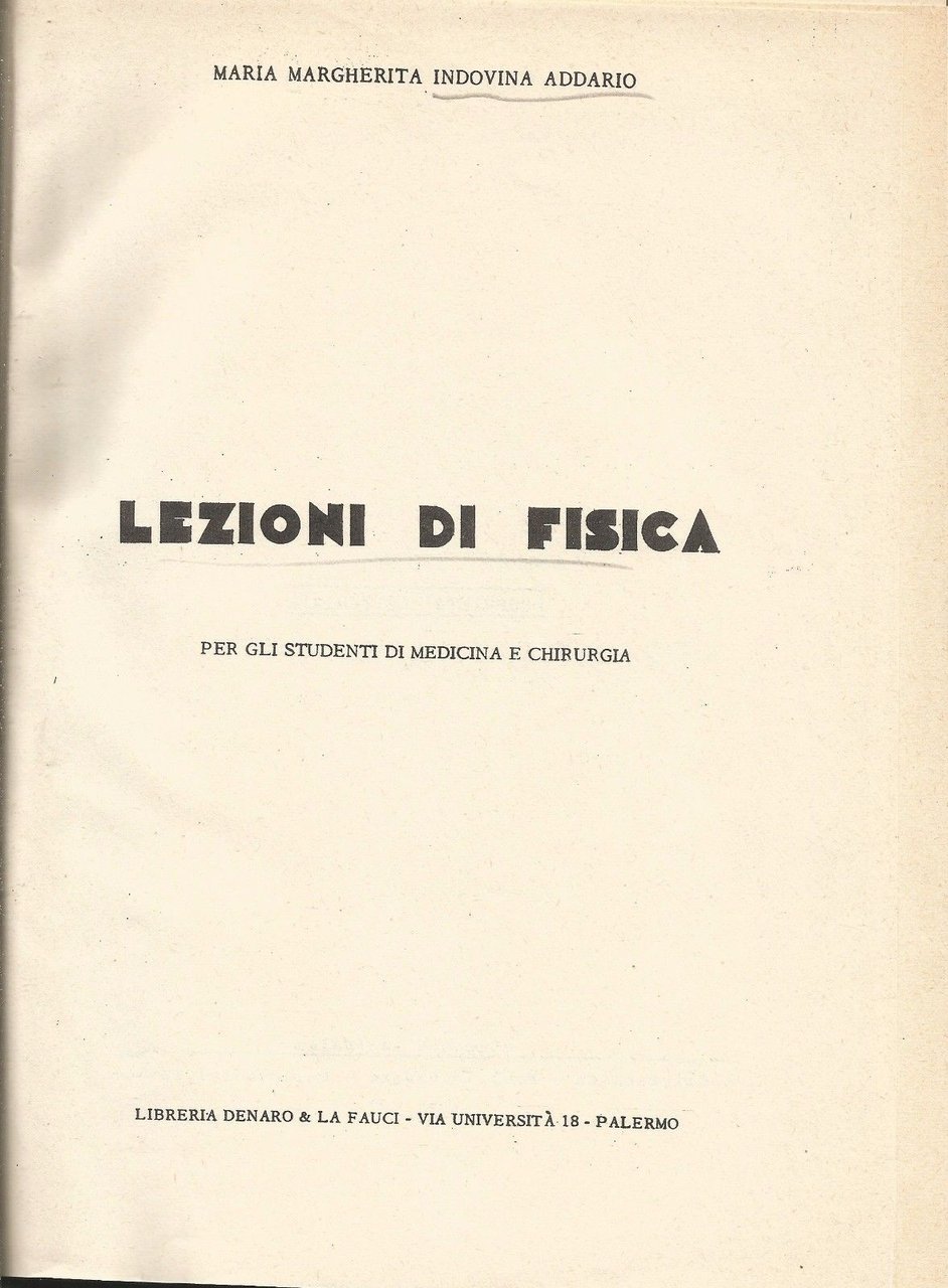 LEZIONI DI FISICA per gli studenti medicina Addario 1955 Denaro …
