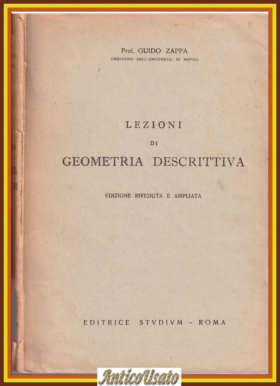 LEZIONI DI GEOMETRIA DESCRITTIVA Guido Zappa 1953 Editrice Studium Libro