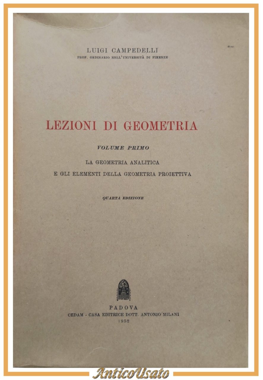 LEZIONI DI GEOMETRIA di Luigi Campedelli 3 volumi 1950 1953 …