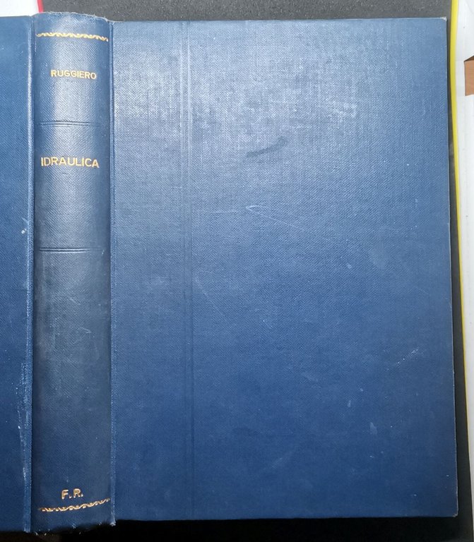 LEZIONI DI IDRAULICA di Corrado Ruggiero 1949 Libro Manuale Libreria …