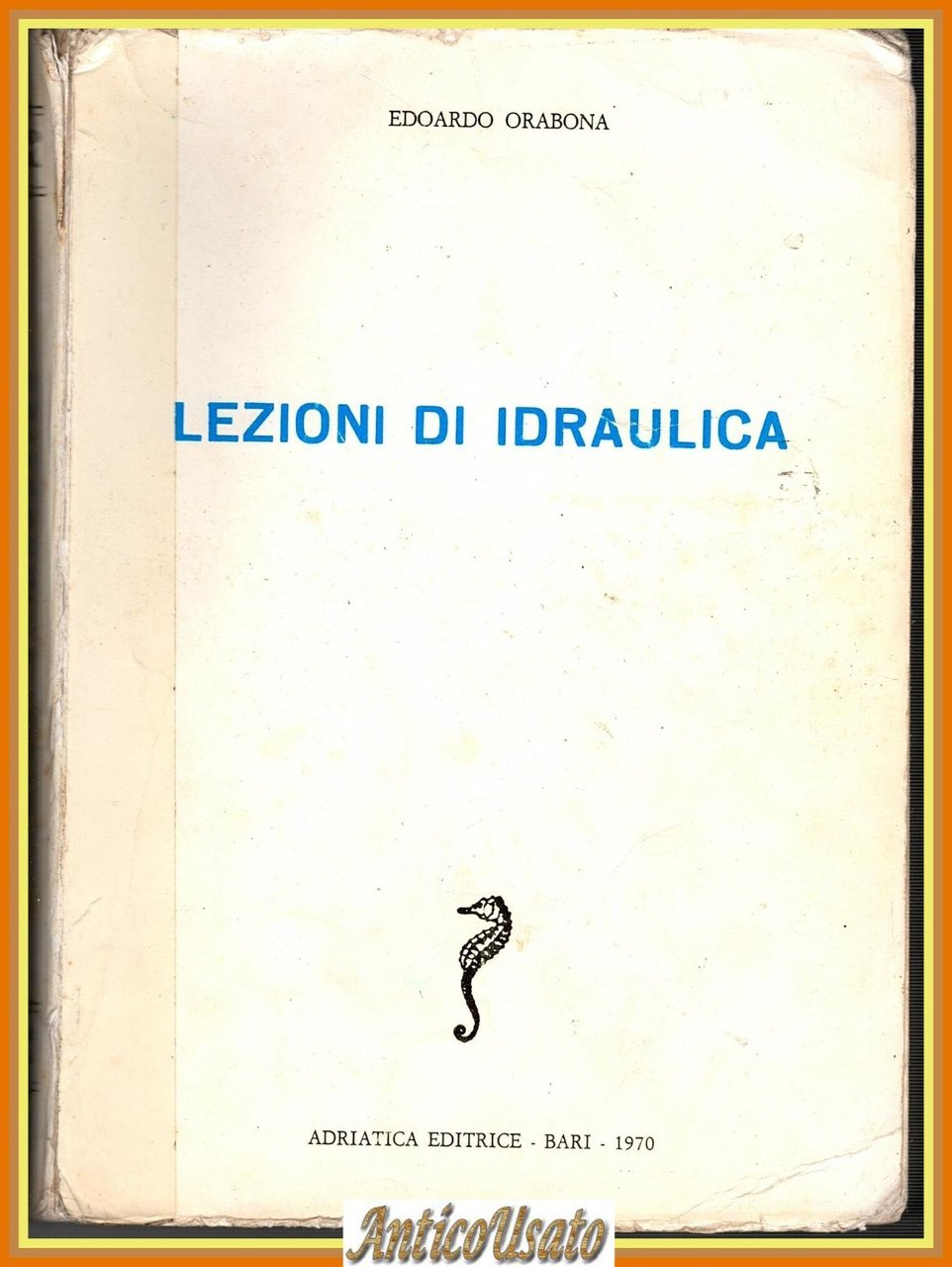 LEZIONI DI IDRAULICA di Edoardo Orabona 1970 Adriatica libro ingegneria … | Immagine principale