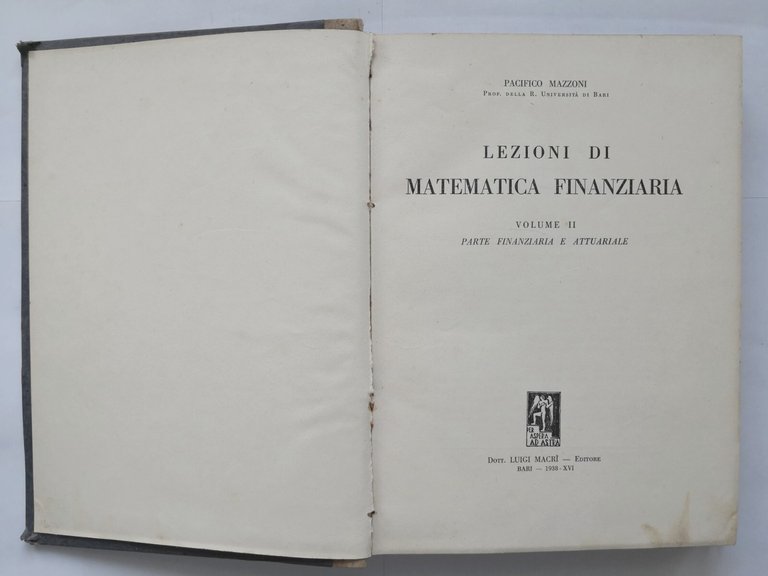 LEZIONI DI MATEMATICA FINANZIARIA di Pacifico Mazzoni 2 volumi 1938 …