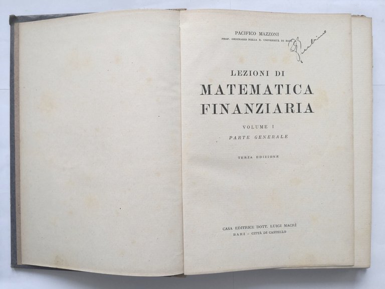 LEZIONI DI MATEMATICA FINANZIARIA di Pacifico Mazzoni 2 volumi 1938 …