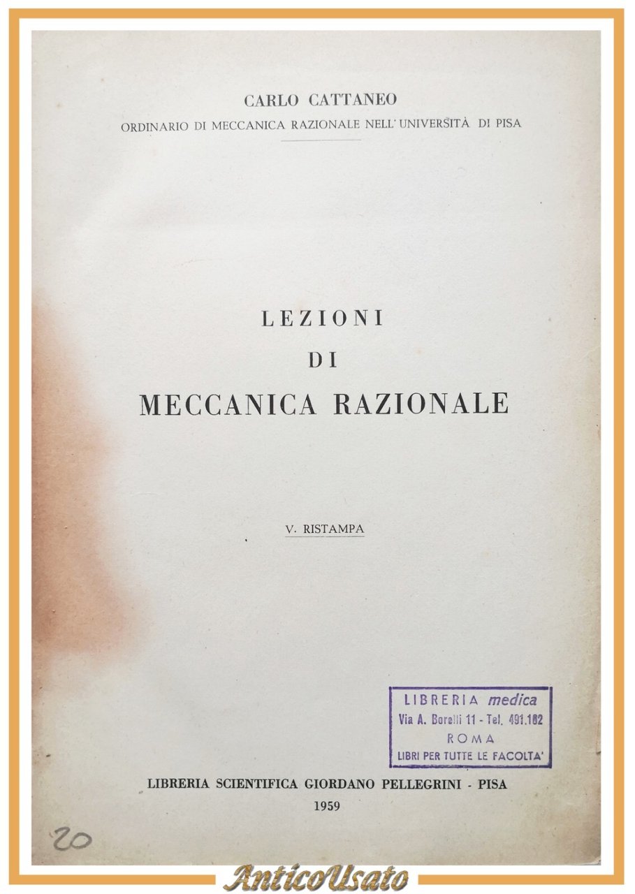 LEZIONI DI MECCANICA RAZIONALE di Carlo Cattaneo 1959 Pellegrini Libro