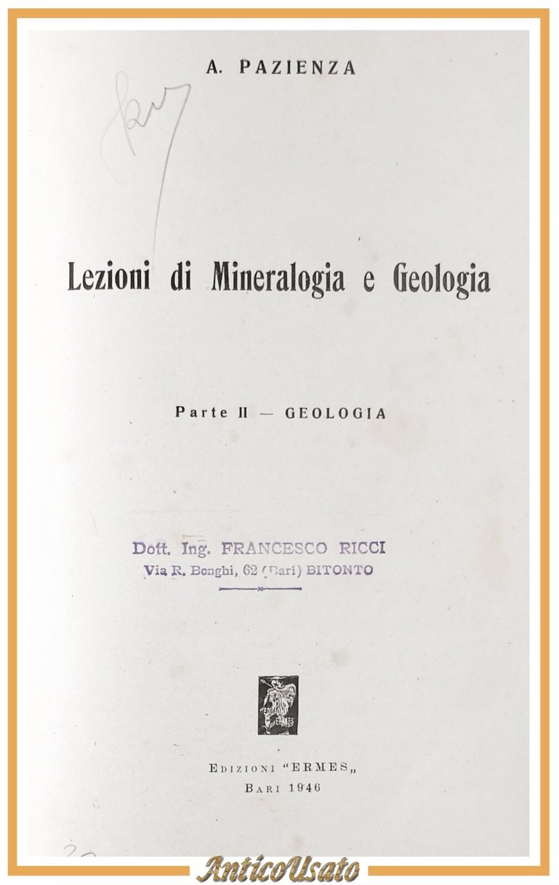 LEZIONI DI MINERALOGIA E GEOLOGIA Parte II di Pazienza 1946 …