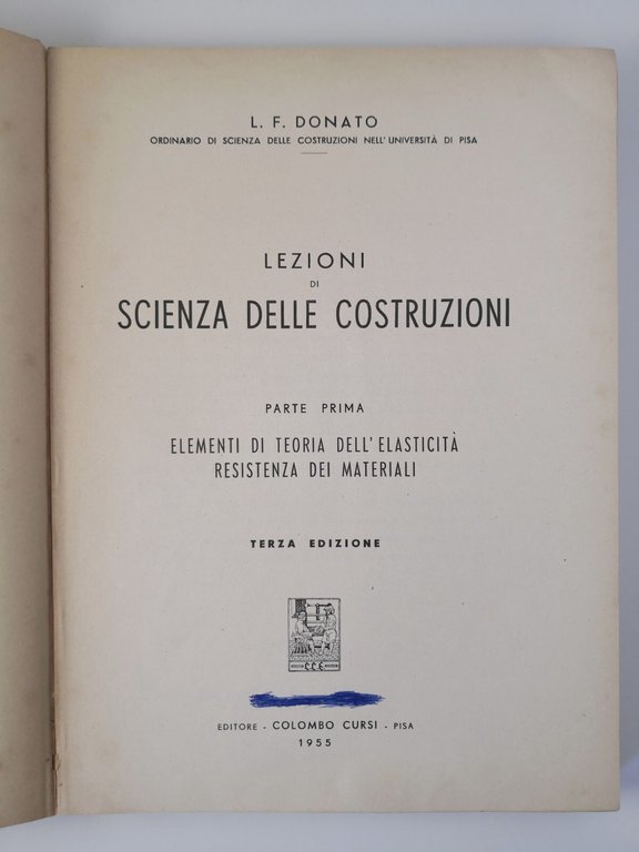 LEZIONI DI SCIENZA DELLE COSTRUZIONI 2 volumi L Donato 1950 …
