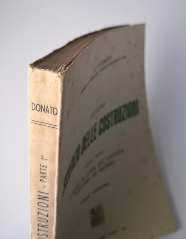 LEZIONI DI SCIENZA DELLE COSTRUZIONI 2 volumi L Donato 1950 …