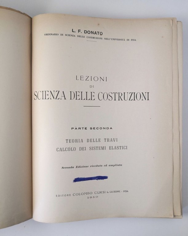 LEZIONI DI SCIENZA DELLE COSTRUZIONI 2 volumi L Donato 1950 …