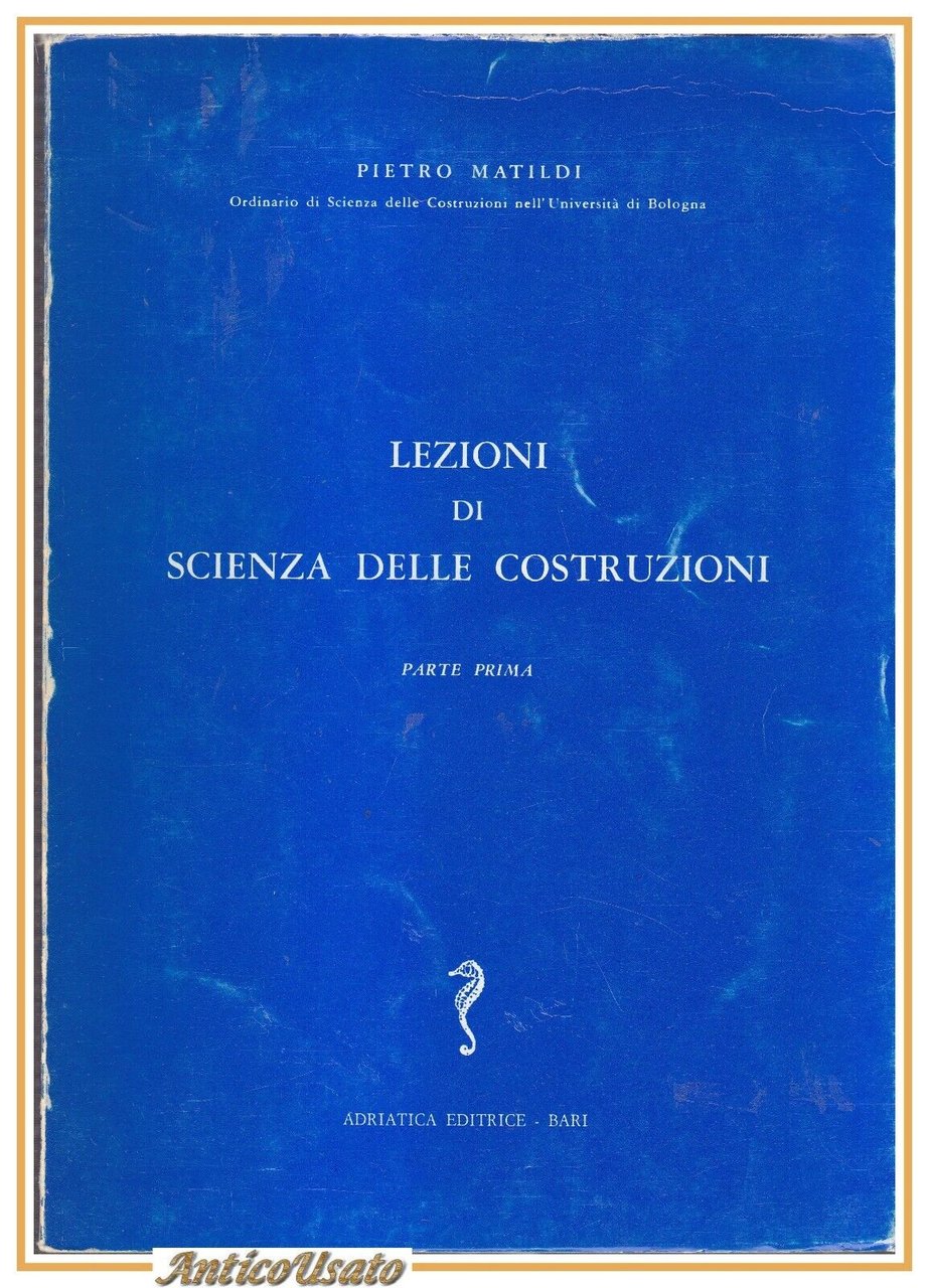 LEZIONI DI SCIENZA DELLE COSTRUZIONI 4 volumi di Pietro Matildi …