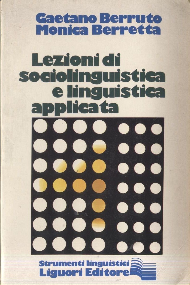 LEZIONI DI SOCIOLINGUISTICA E LINGUISTICA APPLICATA Berruto Berretta 1980 libro