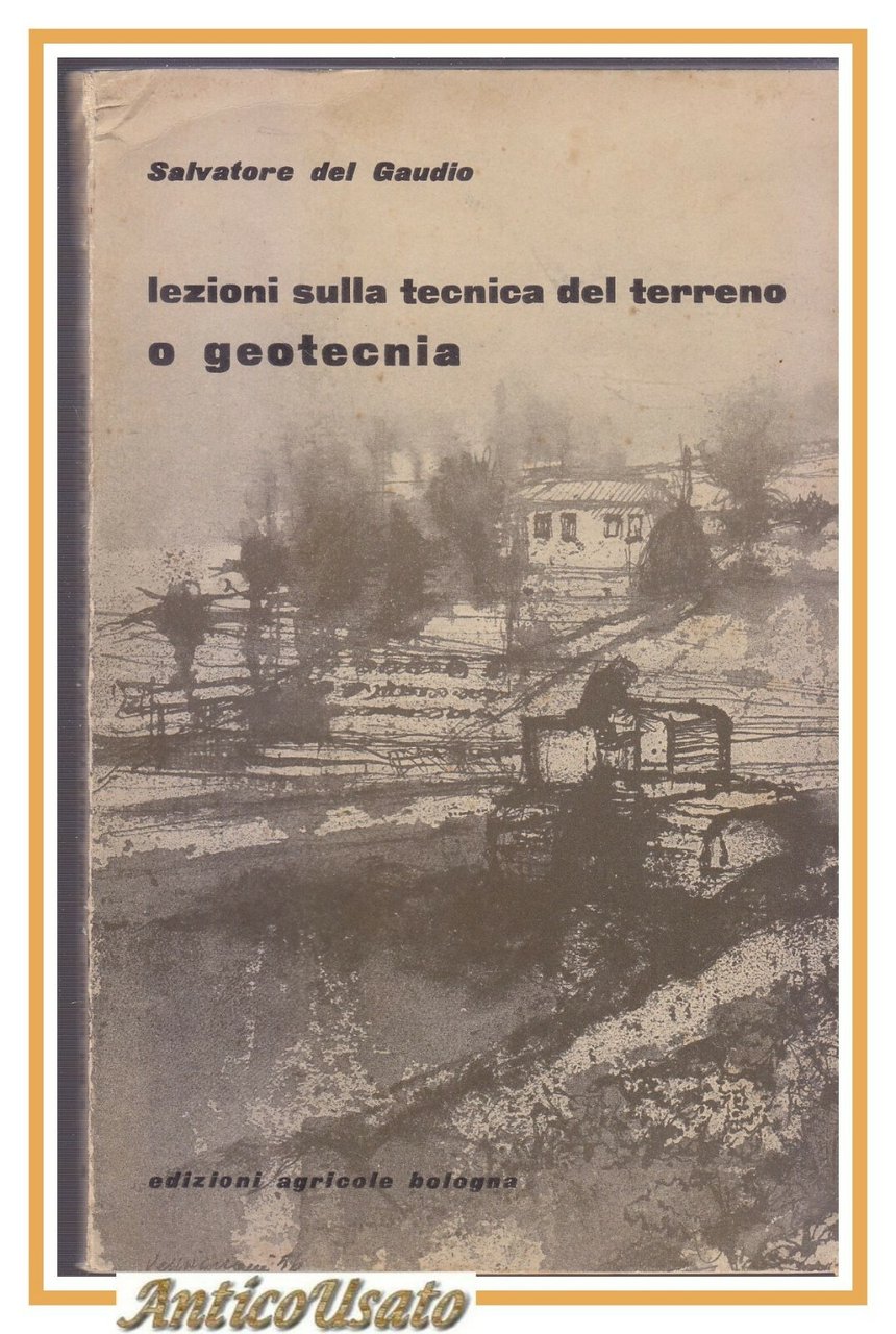 LEZIONI SULLA TECNICA DEL TERRENO O GEOTECNIA di Salvatore Del …
